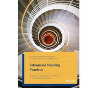 Advanced Nursing Practice: verstehen - anwenden - umsetzen