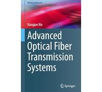 Advanced Optical Fiber Transmission Systems