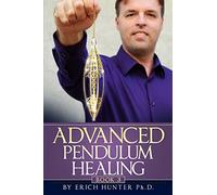 Advanced Pendulum Healing