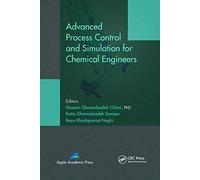 Advanced Process Control and Simulation for Chemical Engineers