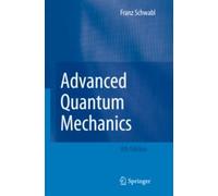 ADVANCED QUANTUM MECHANICS, 4TH EDITION [Paperback] [Jan 01, 2014] SCHWABL FRANZ