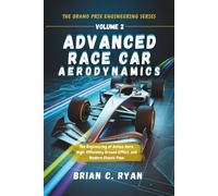 ADVANCED RACE CAR AERODYNAMICS: The Engineering of Active Aero, High-Efficiency Ground Effect, and Modern Chassis Flow