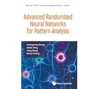 ADVANCED RANDOMIZED NEURAL NETWORKS FOR PATTERN ANALYSIS: 1