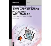 Advanced Reactor Modeling with MATLAB: Case Studies with Solved Examples