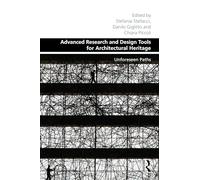 Advanced Research and Design Tools for Architectural Heritage: Unforeseen Paths