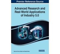 Advanced Research and Real-World Applications of Industry 5.0 (Tascabile)