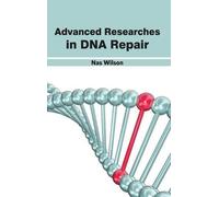 Advanced Researches in DNA Repair (Copertina rigida)