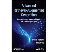 Advanced Retrieval-Augmented Generation: Bridging Large Language Models and Knowledge Graphs