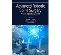 Advanced Robotic Spine Surgery: A case-based approach