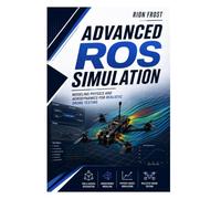 Advanced ROS Simulation: Modeling Physics and Aerodynamics for Realistic Drone Testing