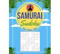 Advanced Samurai Sudoku Book: Easy to hard Samurai Sudoku Grids - Experience the Complexity and Joy of Advanced Samurai Sudoku Puzzles with ... Interlinked Grids and Comprehensive Solutions