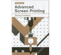 Advanced Screen Printing: Solving Problems