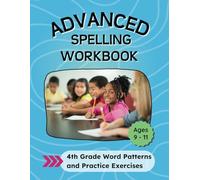 Advanced Spelling Workbook: 4th Grade Word Patterns and Practice Exercises