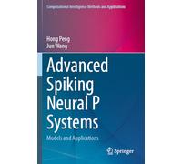 Advanced Spiking Neural P Systems: Models and Applications