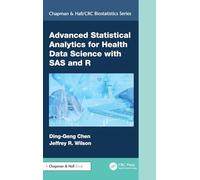 Advanced Statistical Analytics for Health Data Science with SAS and R