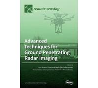 Advanced Techniques for Ground Penetrating Radar Imaging (Copertina rigida)