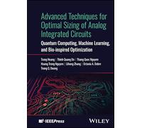 Advanced Techniques for Optimal Sizing of Analog Integrated Circuits: Quantum Computing, Machine Learning and Bio-inspired Optimization