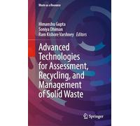 Advanced Technologies for Assessment, Recycling, and Management of Solid Waste