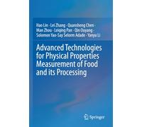 Advanced Technologies for Physical Properties Measurement of Food and its Processing