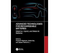 Advanced Technologies for Rechargeable Batteries: Metal Ion, Hybrid, and Metal-Air Batteries