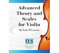 Advanced Theory and Scales for Violin