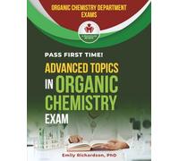 ADVANCED TOPICS IN ORGANIC CHEMISTRY EXAM PREP Q&A