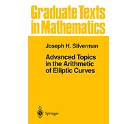 Joseph H. Silverm Advanced Topics in the Arithmetic of Elliptic Curv (Tascabile)