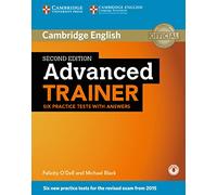 Advanced Trainer. Six Practice Tests with answers and downloadable audio: Second edition. Six Practice Tests with answers and downloadable audio