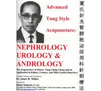 Advanced Tung Style Acupuncture Nephrology & Urology