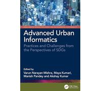 Advanced Urban Informatics: Practices and Challenges from the Perspectives of SDGs