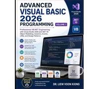 Advanced Visual Basic 2026 Programming, Volume 1: Professional VB.NET Engineering, Object Modelling, Generics, Events, Design Patterns, and LINQ