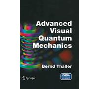Advanced Visual Quantum Mechanics: with 103 Illustrations