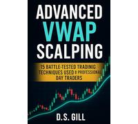 Advanced VWAP Scalping: 15 Battle-Tested Trading Techniques Used by Professional Day Traders