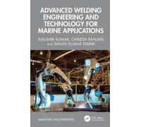 Advanced Welding Engineering and Technology for Marine Applications