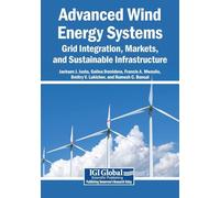 Advanced Wind Energy Systems: Grid Integration, Markets, and Sustainable Infrastructure
