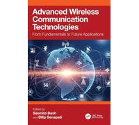 Advanced Wireless Communication Technologies: From Fundamentals to Future Applications