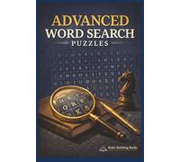 Advanced Word Search Puzzle Book: Advanced Word Searches with Easy to Read Print to Improve Vocabulary, Train your Brain, Impress your Friends and ... Gift for Vacations, Holidays, and Free Times