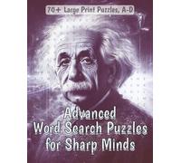Advanced Word Search Puzzles for Sharp Minds: 70+ Large Print Puzzles | A-D | Advanced Word Search