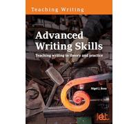 Advanced Writing Skills: Teaching writing in theory and practice