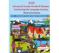 Advanced Yoruba words & phrases: Continuing the Language Journey