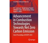 Advancement in Combustion Technologies Towards Net Zero Carbon Emission: Select Proceedings of Icicepc 2024