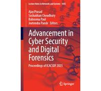 Advancement in Cyber Security and Digital Forensics: Proceedings of ICACSDF 2025
