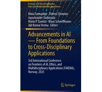 Advancements in AI - From Foundations to Cross-Disciplinary Applications: 3rd International Conference on Frontiers of AI, Ethics, and Multidisciplinary Applications (FAIEMA), Norway, 2025