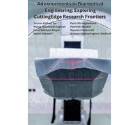 Advancements in Biomedical Engineering: Exploring Cutting- Edge Research Frontiers