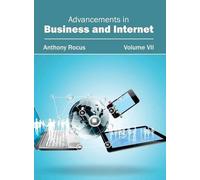 Advancements in Business and Internet: Volume VII (Copertina rigida)