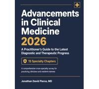 Advancements in Clinical Medicine 2026: A Practitioner's Guide to the Latest Diagnostic and Therapeutic Progress