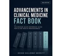 Advancements in Clinical Medicine Fact Book: The Bedside Quick-Reference Guide For Allied Health Professionals: 2