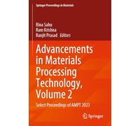 Advancements in Materials Processing Technology, Volume 2: Select Proceedings of AMPT 2023: 58