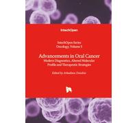 Advancements in Oral Cancer - Modern Diagnostics, Altered Molecular Profile and Therapeutic Strategies