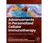 Advancements in Personalized Cellular Immunotherapy: A Comprehensive Guide to Cancer Treatment